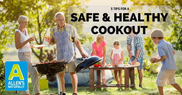 5 Tips for a Safe and Healthy Cookout